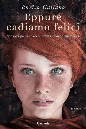 Eppure cadiamo felici streaming ita