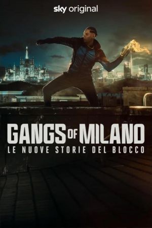 Gangs of Milano – Le nuove storie del Blocco streaming ita