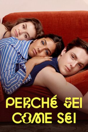 Perché sei come sei