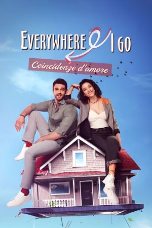 Everywhere I go - Coincidenze d'amore streaming ita