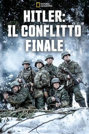 Hitler: Il Conflitto Finale streaming ita