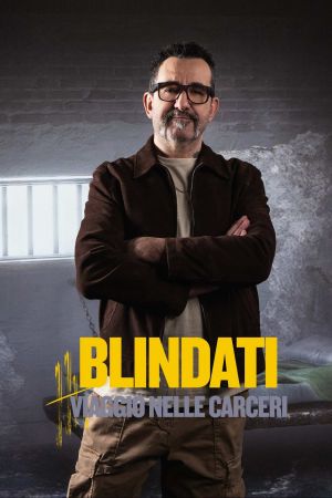 Blindati: Viaggio Nelle Carceri streaming ita