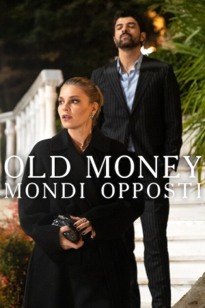 Old Money – Mondi opposti