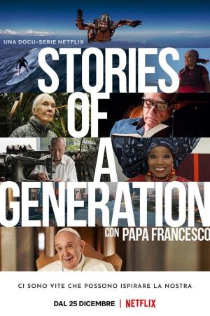 Stories of a Generation - Con Papa Francesco streaming ita