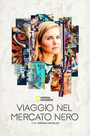 Viaggio nel mercato nero con Mariana Van Zeller streaming ita