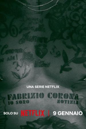 Fabrizio Corona: Io sono notizia streaming ita